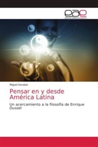 Miguel Escobar - Pensar en y desde América Latina