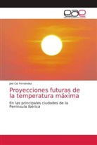 Joel Cid Fernández - Proyecciones futuras de la temperatura máxima