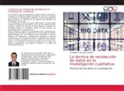 Humberto Gallego Gómez - La técnica de recolección de datos en la investigación cualitativa