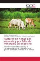 Roberta Acosta Días, Eliazar Ocaña Zavaleta, Armando Pacheco Hernandez - Factores de riesgo por zoonosis y por falta de minerales en el bovino