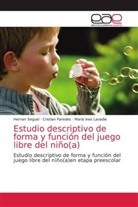 María Ines Lavadie, Cristian Paredes, Hernan Seguel - Estudio descriptivo de forma y función del juego libre del niño(a)