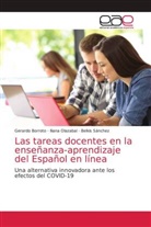 Gerardo Borroto, Iliana Olazabal, Belkis Sánchez - Las tareas docentes en la enseñanza-aprendizaje del Español en línea
