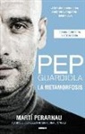Marti Perarnau - Pep Guardiola. La Metamorfosis. Edicion Corner 10o Aniversario