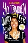 Leah Johnson - Yo Tambien Quiero Ser Reina del Baile