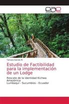 Tamara Garcés M. - Estudio de Factibilidad para la implementación de un Lodge