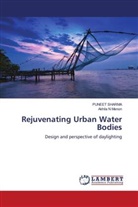 Akhila N Menon, Puneet Sharma - Rejuvenating Urban Water Bodies