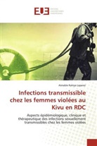 Aimable Rahiya Lapenzi - Infections transmissible chez les femmes violées au Kivu en RDC