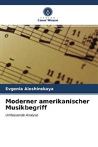 Evgenia Aleshinskaya - Moderner amerikanischer Musikbegriff
