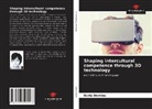 Daria Demina - Shaping intercultural competence through 3D technology