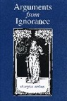 Douglas Walton, Douglas (University of Winnipeg) Walton - Arguments from Ignorance