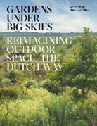 Noel Kingsbury - Gardens Under Big Skies