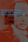 Joel Horowitz, Joel (Saint Bonaventure University) Horowitz - Argentina's Radical Party and Popular Mobilization, 1916–1930