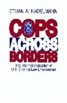 Ethan Nadelmann, Nadelmann Ethan - Cops Across Borders