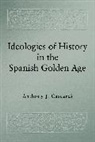 Anthony J. (University of California Cascardi, Cascardi Anthony J. - Ideologies of History in the Spanish Golden Age