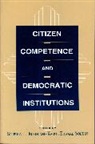 Stephen L. Elkin, Karol Soltan, Soltan Karol, Soltan Karol Edward - Citizen Competence and Democratic Institutions