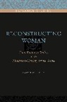 Dorothy (Boston University) Kelly, Kelly Dorothy - Reconstructing Woman