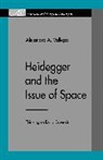 Alejandro A. Vallega, Vallega Alejandro A. - Heidegger and the Issue of Space