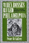 Peter McCaffery, McCaffery Peter - When Bosses Ruled Philadelphia