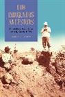 Carolyne R. Larson, Carolyne R. (University of Wyoming) Larson - Our Indigenous Ancestors