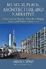 Annika Bunz, Annika Bünz - Museum, Place, Architecture and Narrative