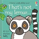 Fiona Watt, Fiona Watt Watt, Watt Fiona, Rachel Wells, Wells Rachel - That''s Not My Lemur