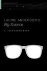 Reed, S. Alexander Reed, S. Alexander (Associate Professor of Music a Reed, S. Alexander (Associate Professor of Music and Integrative Studies Reed - Laurie Anderson''s Big Science