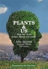 Dr John Akeroyd, John Akeroyd, Liz Cowley, Donough O'Brien - Plants & Us