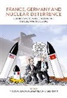 Nicolas Badalassi, Nicolas Gloriant Badalassi, Frederic Gloriant, Nicolas Badalassi, Frederic Gloriant, Frédéric Gloriant - France, Germany, and Nuclear Deterrence