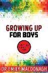 Dr Emily MacDonagh, Emily MacDonagh - Growing Up for Boys: Everything You Need to Know