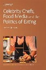 Joanne Hollows, Hollows Joanne Hollows - Celebrity Chefs, Food Media and the Politics of Eating