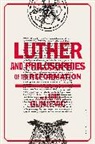 Boris Gunjevic, Gunjevic Boris, Boris Gunjevic, Gunjevic Boris - Luther and Philosophies of the Reformation