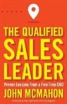 John McMahon, McMahon John - The Qualified Sales Leader