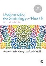 Anne-Marie Barry, Anne-Marie Yuill Barry, Barry Anne-Marie, Chris Yuill, Yuill Chris, Anne-Marie Barry - Understanding the Sociology of Health