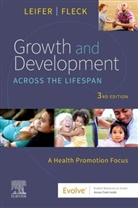 FLECK, Eve Fleck, Eve (Lecturer Fleck, Fleck Eve, Leifer, Gloria Leifer... - Growth and Development Across the Lifespan