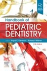 Angus C. Cameron, Richard P. Widmer, Angus C. Cameron, Angus C. (Head Cameron, Cameron Angus C., Richard P. Widmer... - HANDBOOK OF PEDIATRIC DENTISTRY