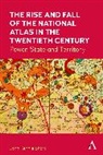 Short, John Rennie Short, Short John Rennie - Rise and Fall of the National Atlas in the Twentieth Century
