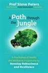 Prof Steve Peters, Professor Steve Peters, Steve Peters, Jeff Battista - A Path through the Jungle