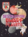 Mark Ruffle, Sally Spray, Spray Sally, Wayland Publishers, Ruffle Mark - Space Station Academy: Destination Dwarf Planets