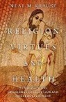 Krause, Neal M. Krause, Neal M. ( Marshall H. Becker Collegiate Pr Krause, Neal M. (Marshall H. Becker Collegiate Pro Krause, Neal M. (Marshall H. Becker Collegiate Professor Emeritus in the Department of Health Behavior and Health Education Krause - Religion, Virtues, and Health