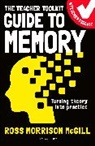 Ross Morrison McGill, McGill Ross Morrison - The Teacher Toolkit Guide to Memory