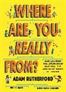 ADAM RUTHERFORD, Adam Ming, E L Norry, Emma Norry, Adam Rutherford - Where Are You Really From?