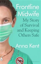 Kent Anna Kent, Anna Kent, Kent Anna, Ewbank Emma Ewbank, Emma Ewbank - Frontline Midwife