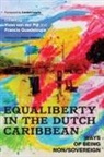 Rose Mary Allen, Lisenne Delgado, Francio Guadeloupe, Jordi Halfman, Linden Lewis, Linden Guadeloupe Lewis... - Equaliberty in the Dutch Caribbean