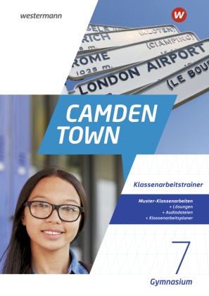 Robert Klimmt, Evang. Schulzentrum, Jutta Stahl-Klimmt - Camden Town - Allgemeine Ausgabe 2020 für Gymnasien Klassenarbeitstrainer 7