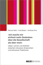 Ines Boban, Andreas Hinz, Patricia Netti - »Ich mache mir einfach mehr Gedanken über die Gesellschaft als über mich«