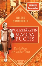 Helene Sommerfeld - Polizeiärztin Magda Fuchs - Das Leben, ein wilder Tanz