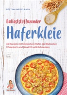 Bettina Meiselbach, BM-Book, BM-Books, Bettin Meiselbach, Bettina Meiselbach - Ballaststoffwunder Haferkleie