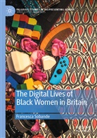 Francesca Sobande - The Digital Lives of Black Women in Britain