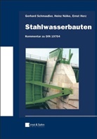Ernst Herz, Hein Nölke, Heinz Nölke, Gerhar Schmausser, Gerhard Schmaußer - Stahlwasserbauten - Kommentar zu DIN 19704