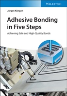 Jürgen Klingen - Adhesive Bonding in Five Steps